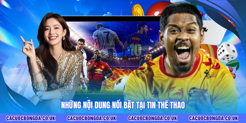 Những nội dung nổi bật tại tin thể thao