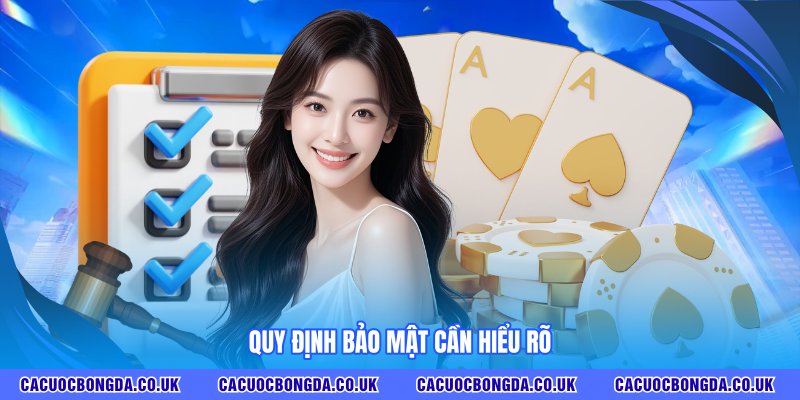 Quy định bảo mật cần hiểu rõ